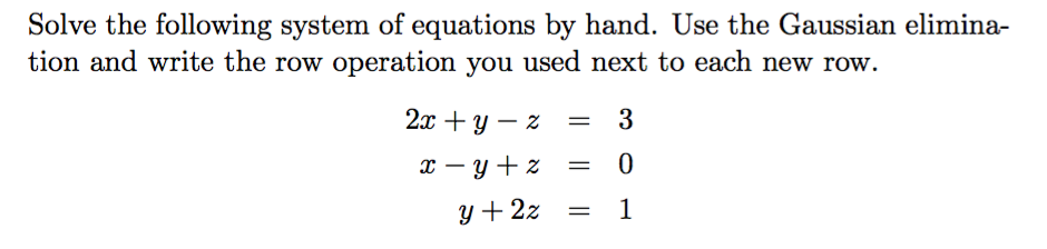 Solved Solve the following system of equations by hand. Use | Chegg.com