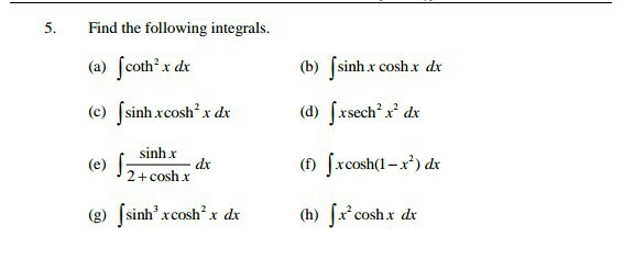 Solved 5. Find the following integrals. (a) [coth2x dr (b) | Chegg.com