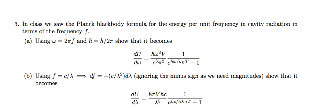 Solved In class we saw the Plank blackbody formula for the Chegg