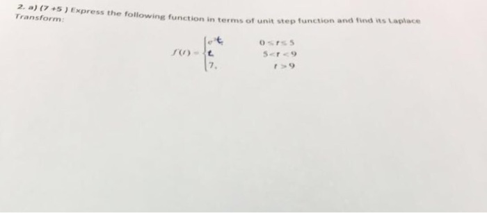 Solved express the following function in terms of unit step | Chegg.com