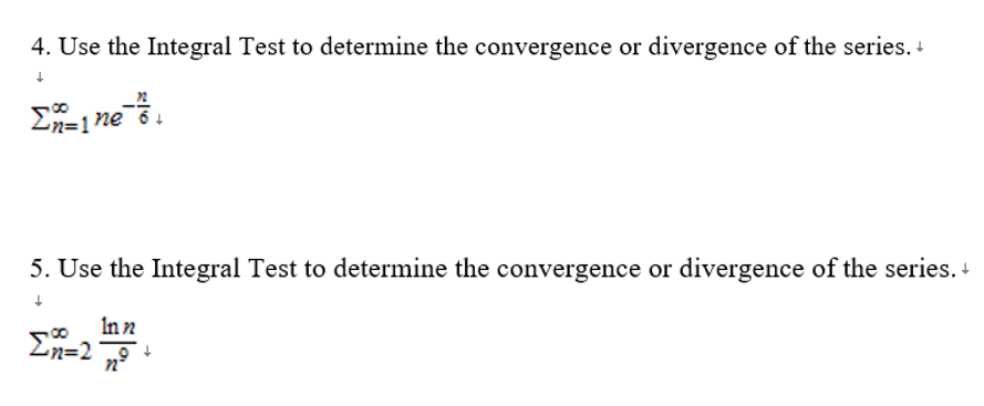 Solved 4, Use the Integral Test to determine the convergence | Chegg.com