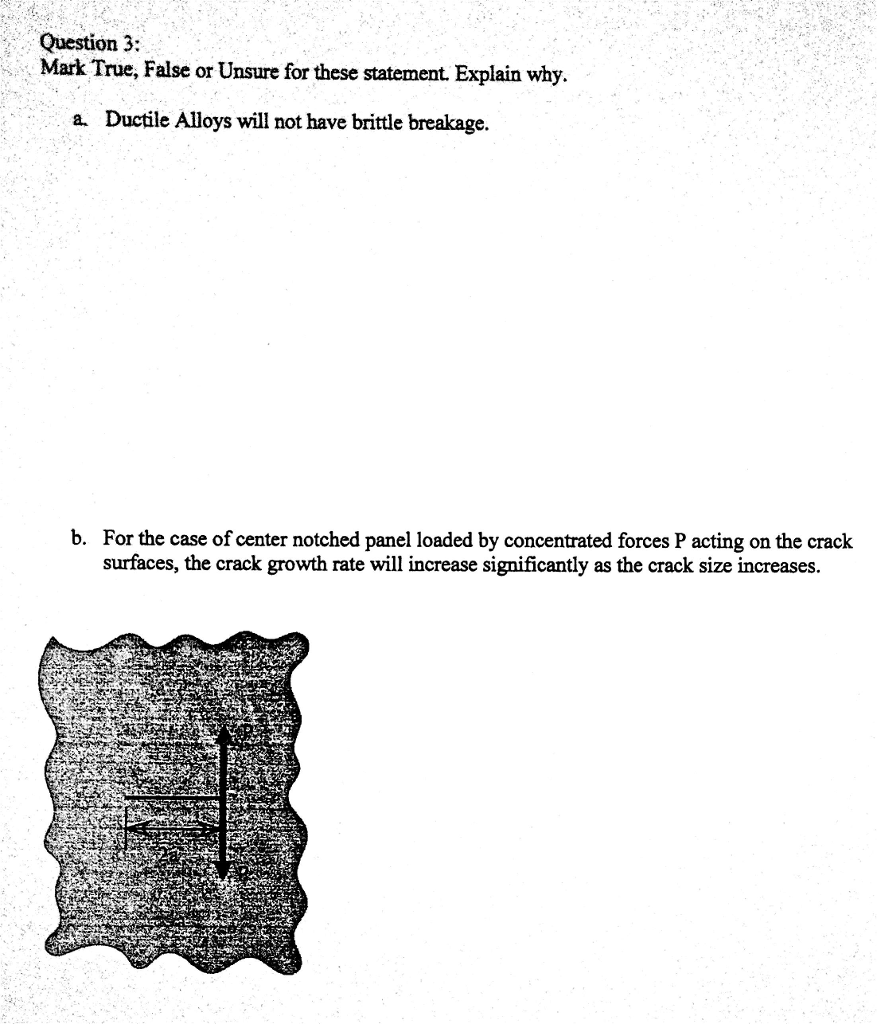 Solved Question 3 Mark True, False or Unsure for these