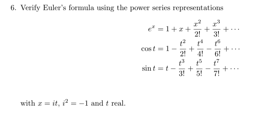 Solved 6. Verify Euler's formula using the power series | Chegg.com
