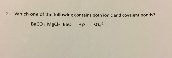 Solved Which One Of The Following Contains Both Ionic And | Chegg.com