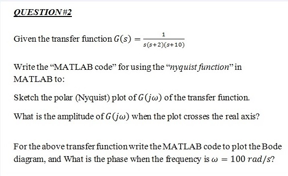 Solved Given the transfer function G(s) = 1/ s(s+2) (s+10) | Chegg.com