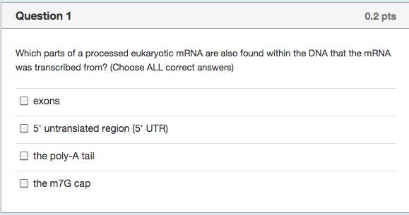 Solved Which parts of a processed eukaryotic mRNA are also | Chegg.com