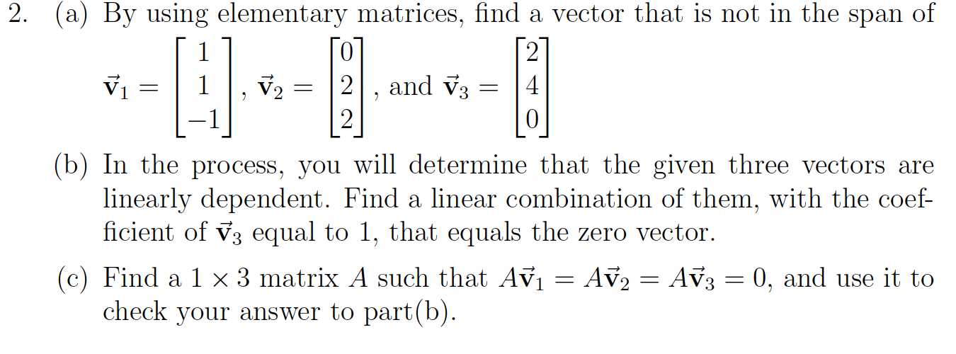 Solved By using elementary matrices, find a vector that is | Chegg.com