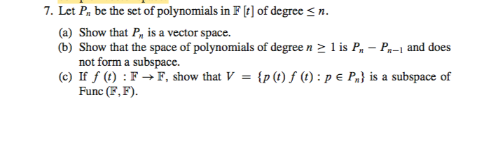 Solved 7. Let P be the set of polynomials in F I]of degree | Chegg.com ...