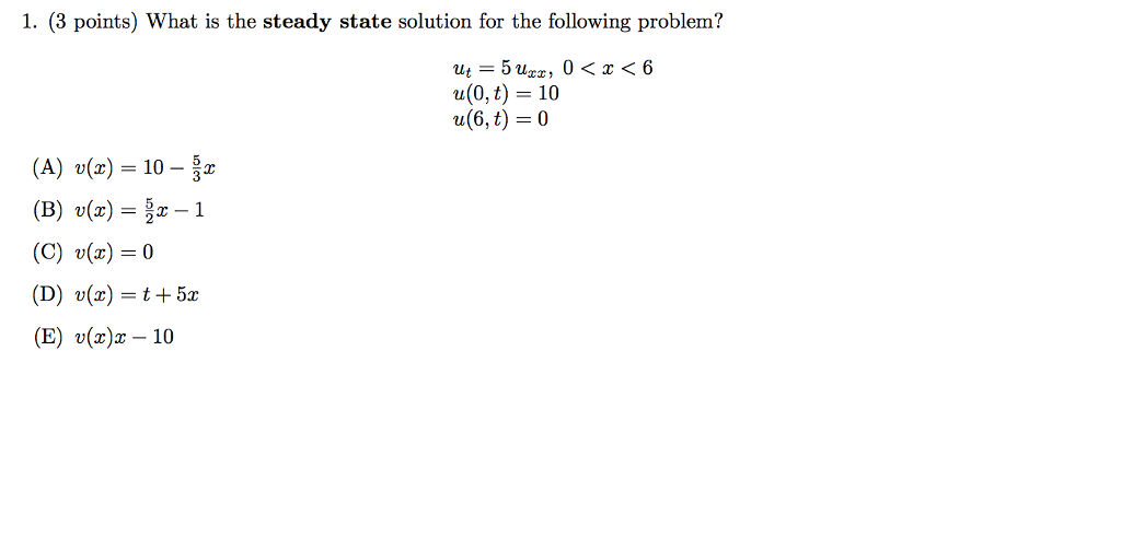 Solved 1. (3 points) What is the steady state solution for | Chegg.com