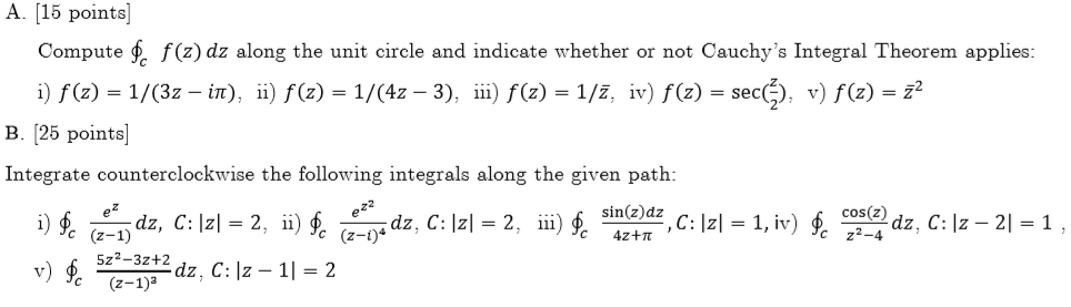 Solved Compute Integral C F Z Dz Along The Unit Circle And