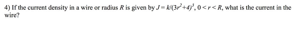 Solved If the current density in a wire or radius R is given | Chegg.com