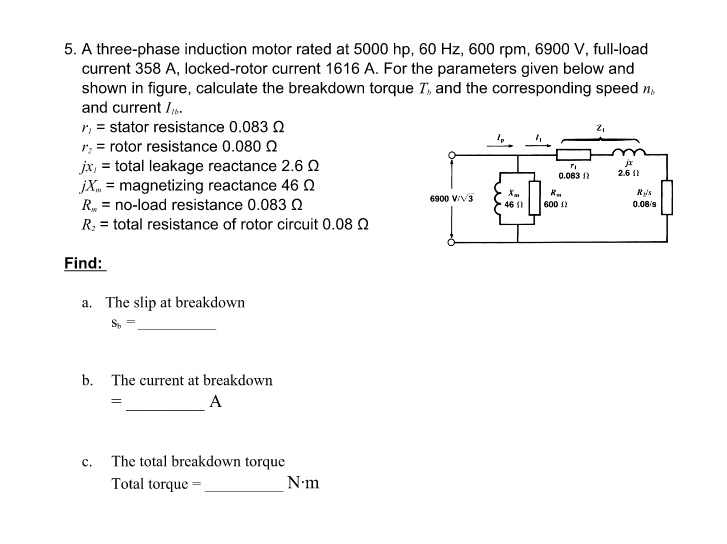 Solved 5. A three-phase induction motor rated at 5000 hp, 60 | Chegg.com
