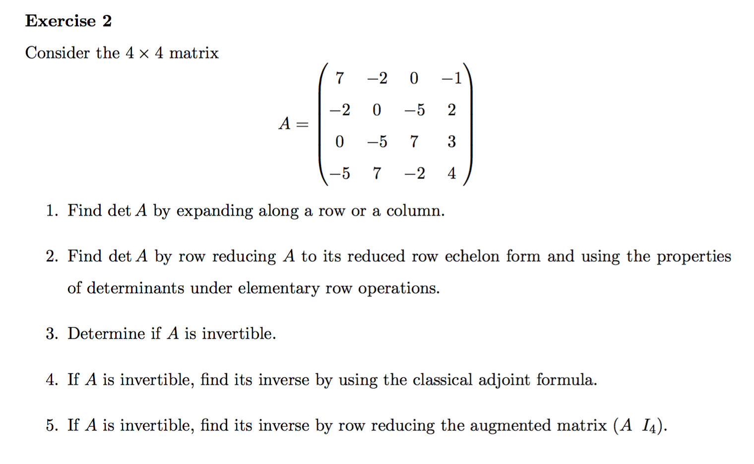 Solved Consider the 4times4 matrix Find det A by expanding | Chegg.com