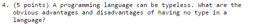 A programming language can be typeless. What are the | Chegg.com