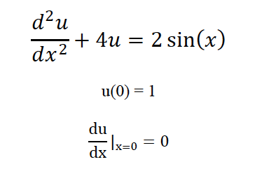 Solved D2u/dx2 + 4u = 2 sin(x) u(0) = 1 du/dx|x = 0 = 0 | Chegg.com