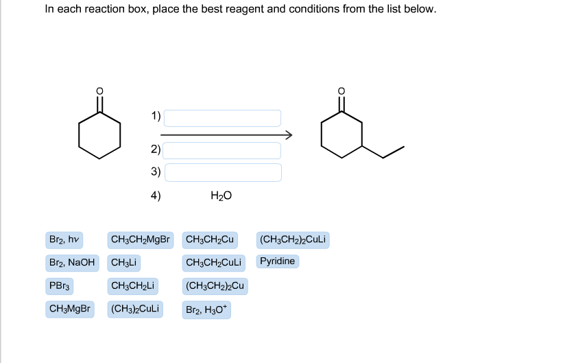 Solved In each reaction box, place the best reagent and | Chegg.com