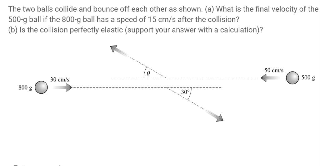 Solved The two balls collide and bounce off each other as