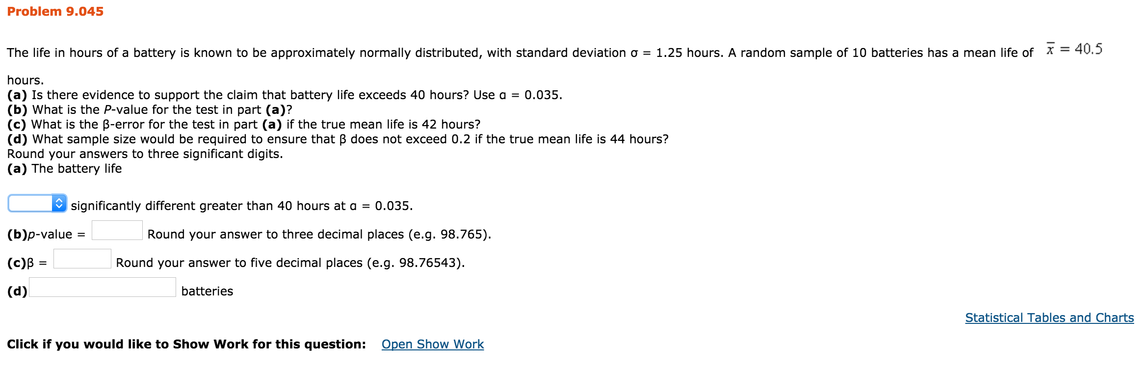 Solved Problem 9.045 The life in hours of a battery is known