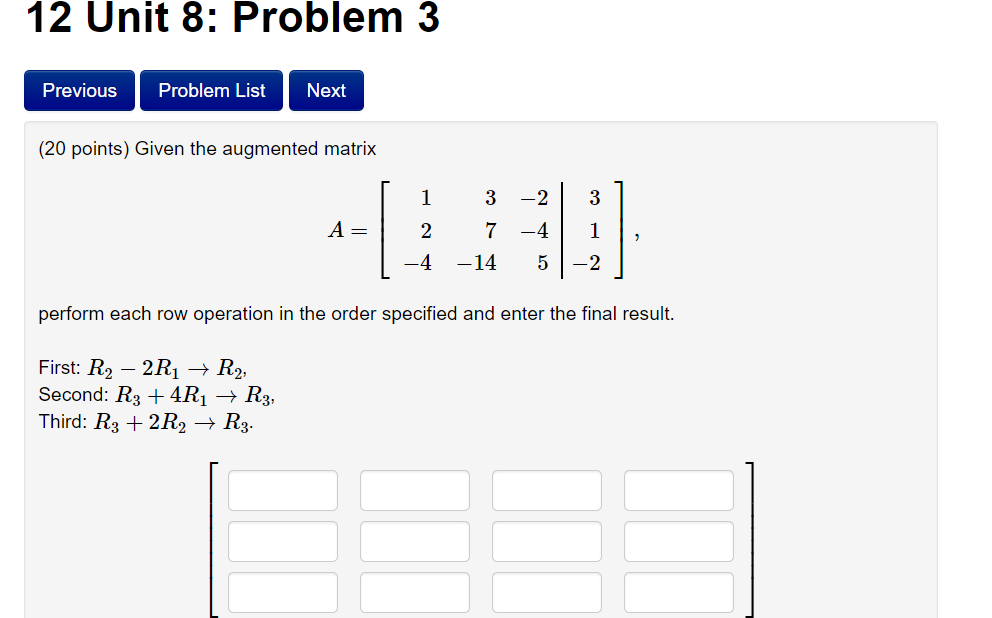 Solved Given the augmented matrix A 1 2 4 3 7 14 2 Chegg