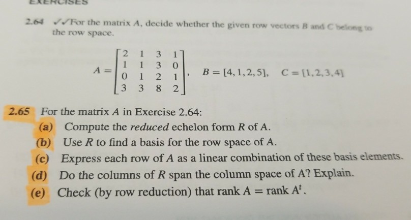 Solved 2.64 For the matrix A decide whether the given row Chegg