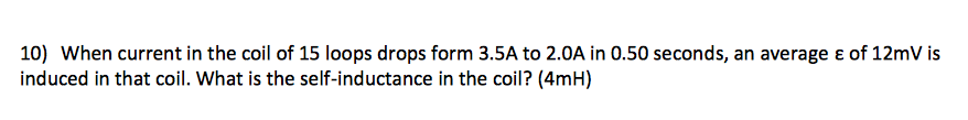 Solved When current in the coil of 15 loops drops form 3.5A | Chegg.com