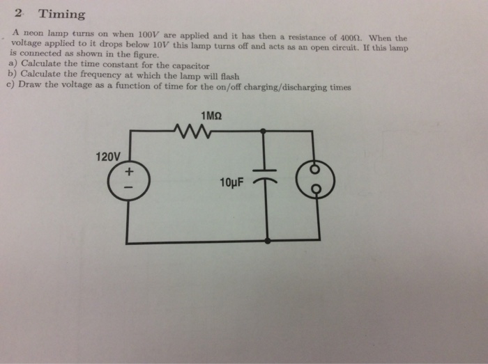 Solved 2 Timing A neon lamp turns on when 100V are applied