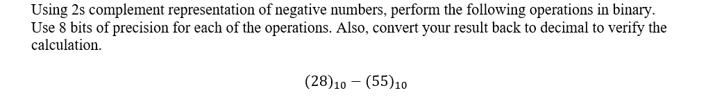 Solved Using 2s complement representation of negative | Chegg.com