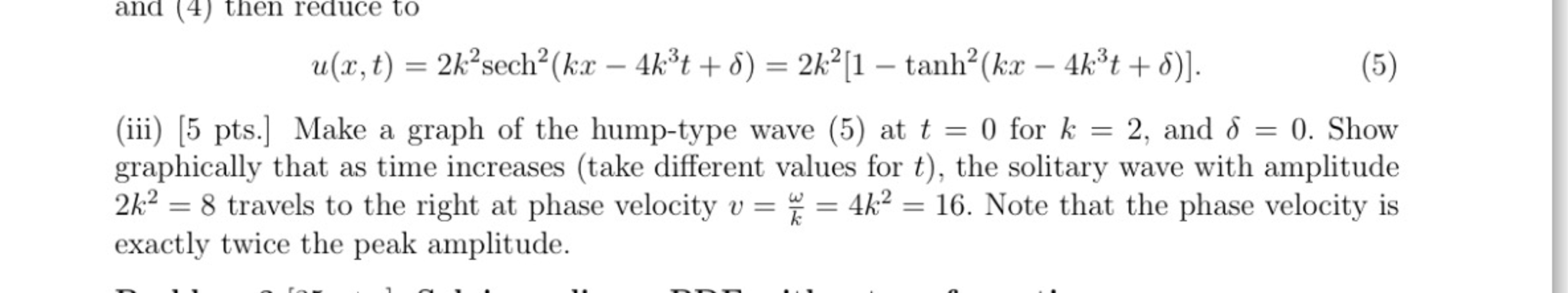 Make a graph of the hump-type wave (5) at t = 0 for k | Chegg.com