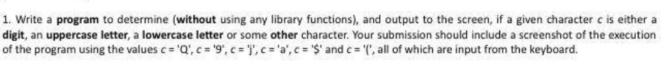 Solved 1. Write a program to determine (without using any | Chegg.com