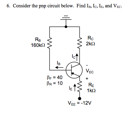 Solved Consider the pnp circuit below. Find I_B, I_C, I_E, | Chegg.com