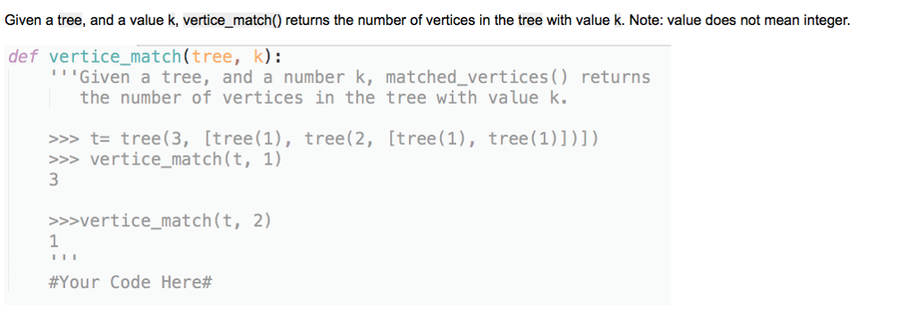 Solved def tree(label, branches-[]): A tree has a root label | Chegg.com