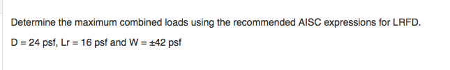Solved Determine The Maximum Combined Loads Using The Chegg Solved Determine The Maximum Combined Loads Using The Chegg