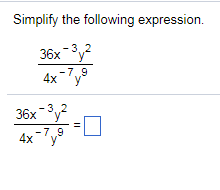 Solved Simplify the following expression -7,9 -3,2 -7,9 4x y | Chegg.com