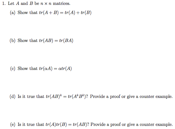 Solved Let A And B Be N Times N Matrices. Show That Tr(A + | Chegg.com