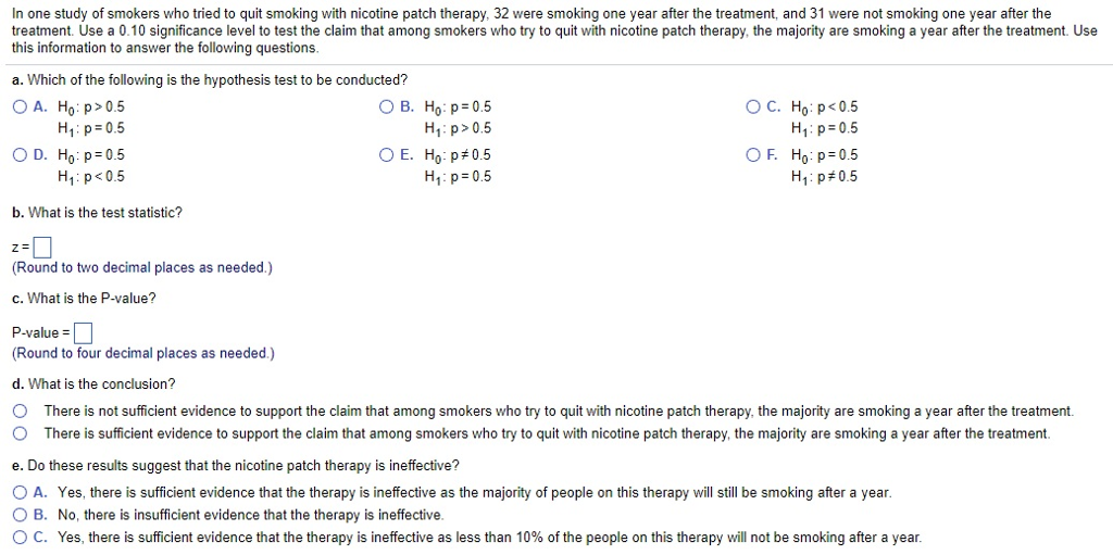 Solved In one study of smokers who tried to quit smoking