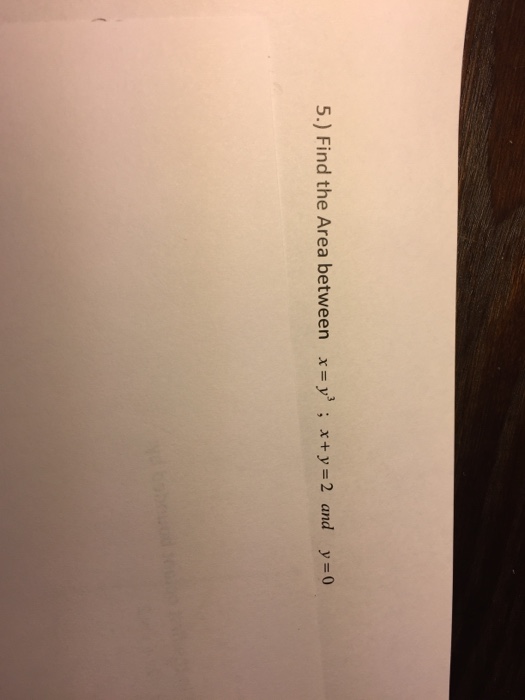 solved-find-the-area-between-x-y-3-x-y-2-and-y-0-chegg
