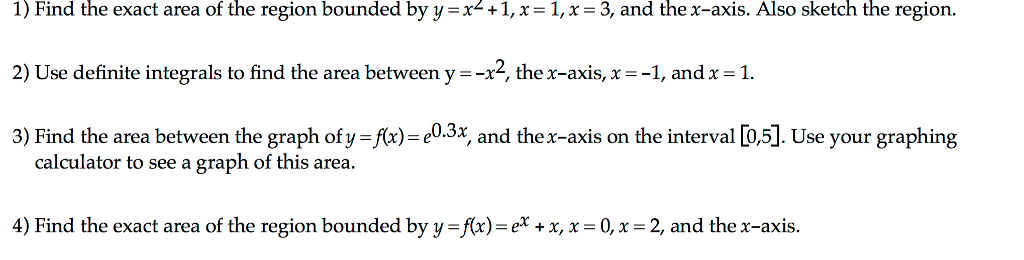 Solved 1) Find the exact area of the region bounded by | Chegg.com