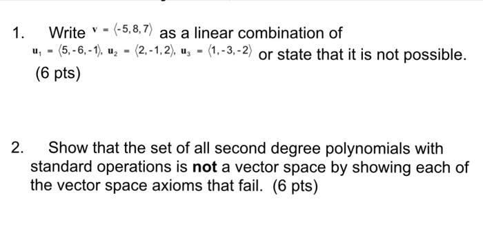 Solved Write V = -5, 8, 7 As A Linear Combination Of U1 = | Chegg.com