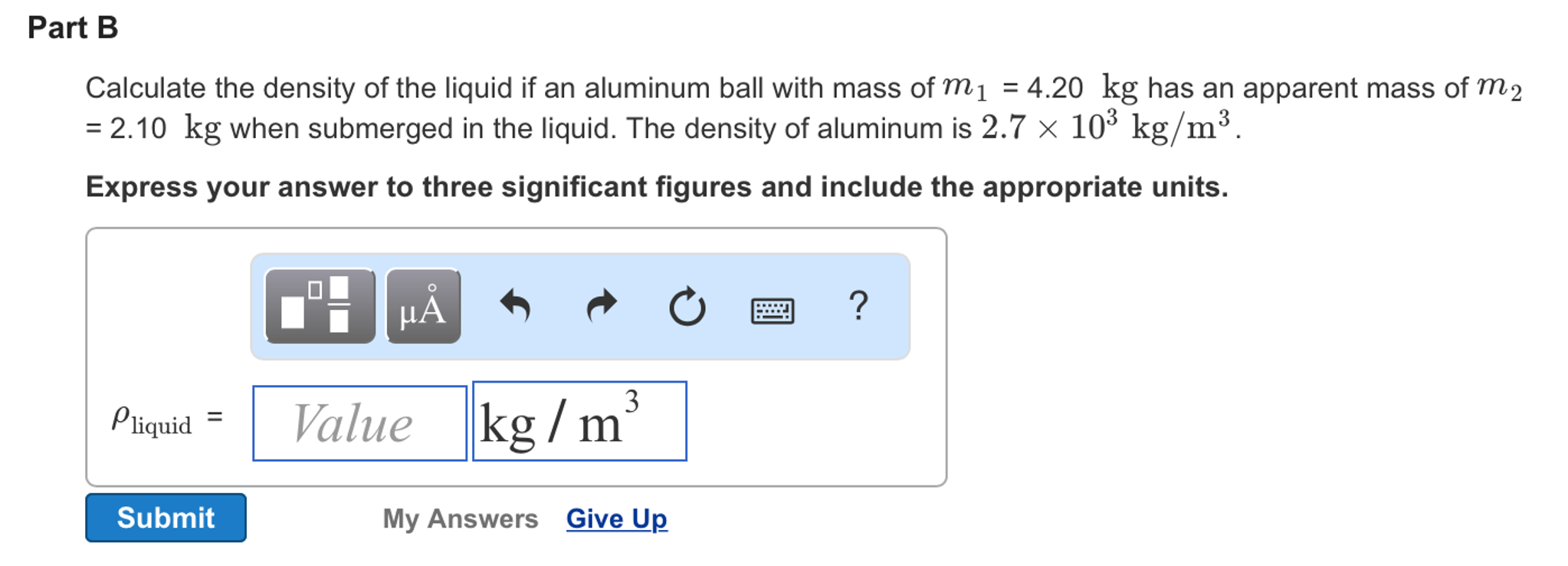 Solved Calculate the density of the liquid if an aluminum