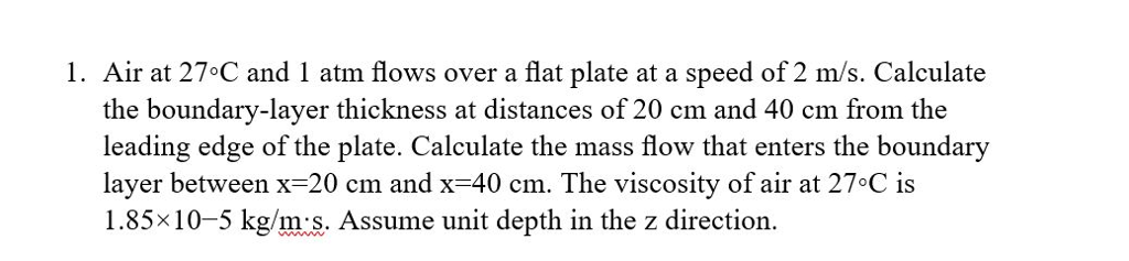 Solved 1. Air at 27°C and 1 atm flows over a flat plate at a | Chegg.com
