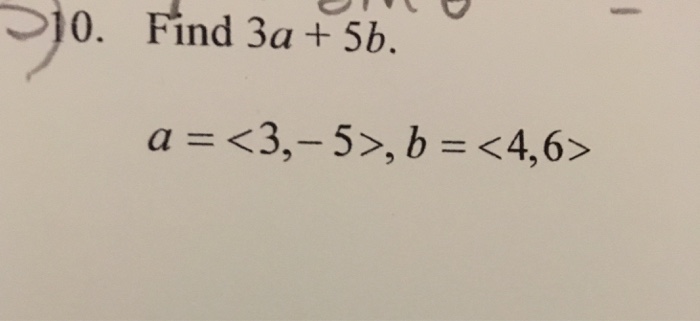 Solved Find 3a + 5b a = , b = | Chegg.com