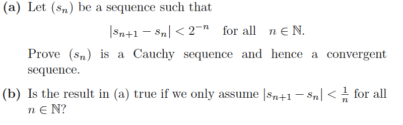 Solved (a) Let (sn) be a sequence such that Isn+1-sn|〈2-n | Chegg.com