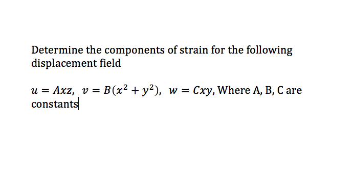 Solved Determine the components of strain for the following | Chegg.com