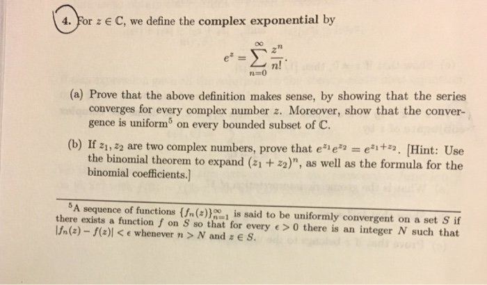 Solved A. For z E C, we define the complex exponential by | Chegg.com