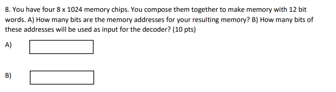 8. You Have Four 8 X 1024 Memory Chips. You Compose | Chegg.com
