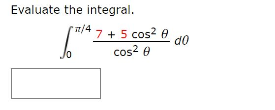 Solved Evaluate the integral. 0 cos2 θ | Chegg.com