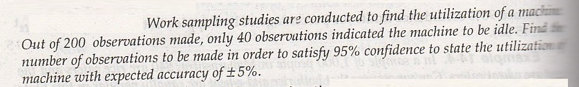 Solved Work sampling studies are conducted to find the | Chegg.com