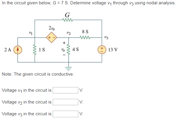 Solved In the circuit given below, G 7 S. Determine voltage | Chegg.com