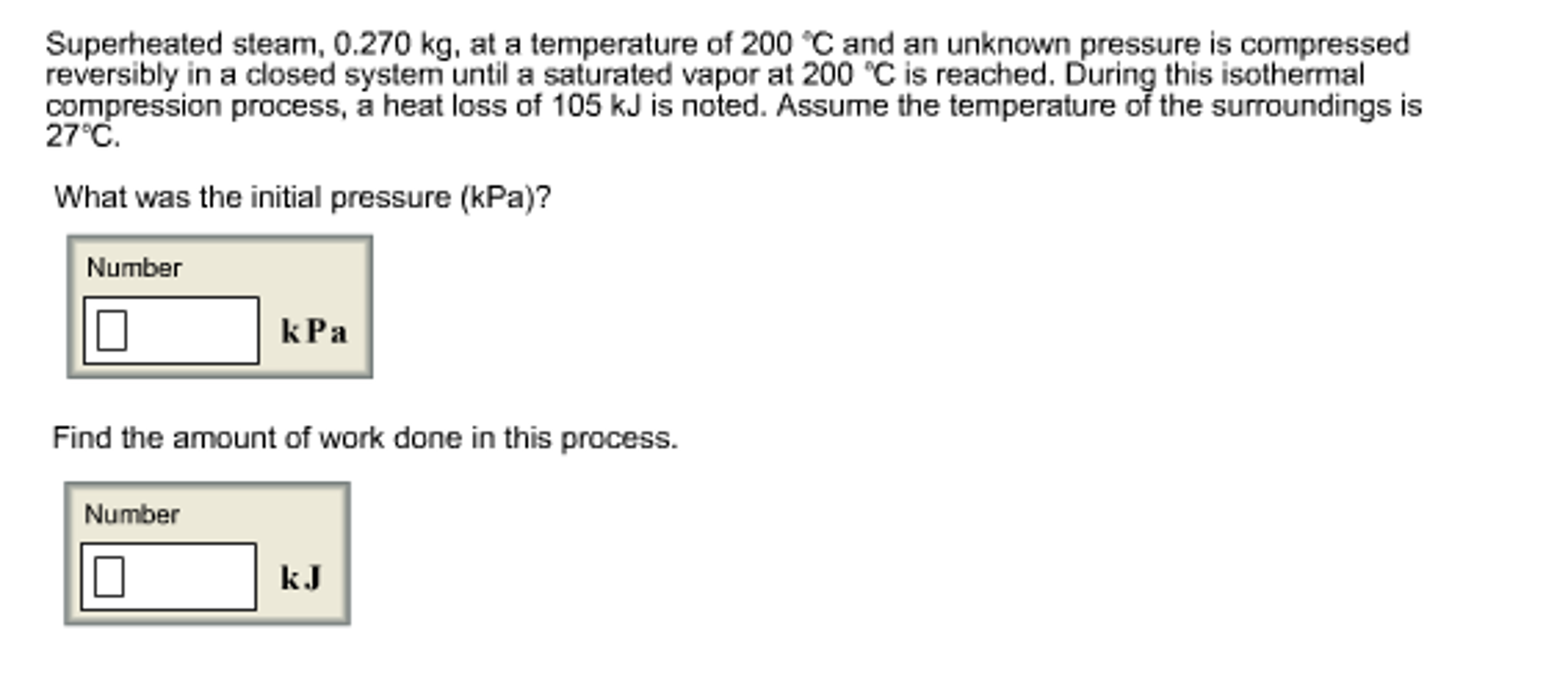 Solved Superheated steam, 0.270 kg, at a temperature of 200