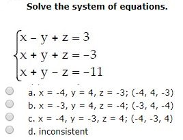 Solved Solve the system of equations x + y-z=-11 a. x =-4, y | Chegg.com